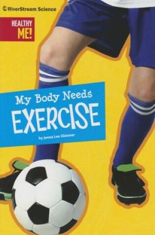 Cover of My Body Needs Exercise