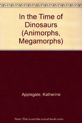 Book cover for In the Time of Dinosaurs