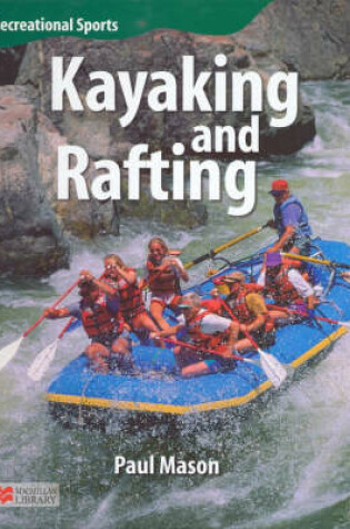 Cover of Recreational Sport Kayaking and Rafting Macmillan Library