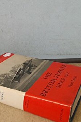 Cover of The British Fighter Since 1912