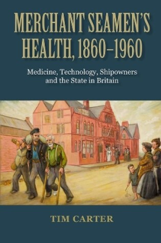 Cover of Merchant Seamen's Health, 1860-1960