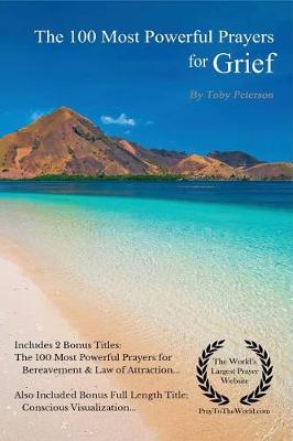 Book cover for Prayer the 100 Most Powerful Prayers for Grief 2 Amazing Bonus Books to Pray for Bereavement & Law of Attraction