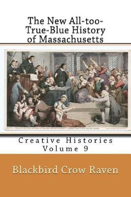 Book cover for The New All-too-True-Blue History of Massachusetts