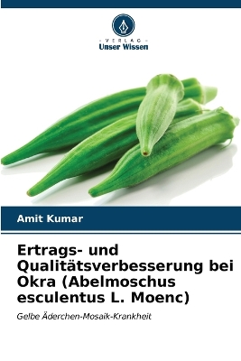 Book cover for Ertrags- und Qualitätsverbesserung bei Okra (Abelmoschus esculentus L. Moenc)