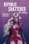 Book cover for Republic Shattered