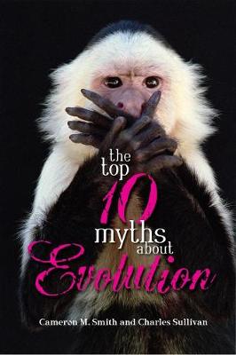 Book cover for The Top 10 Myths about Evolution
