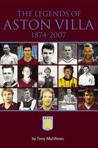 Cover of The Legends of Aston Villa 1874-2007