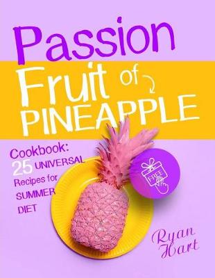 Book cover for Passion fruit of pineapple. Cookbook