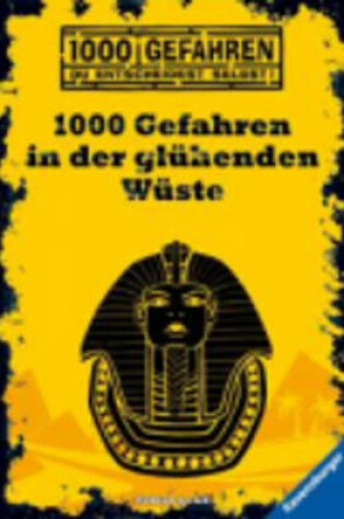 Cover of 1000 Gefahren in Der Gluhenden Wuste