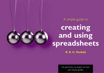 Book cover for A Simple Guide to Using Spreadsheets