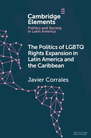 Cover of The Politics of LGBTQ Rights Expansion in Latin America and the Caribbean