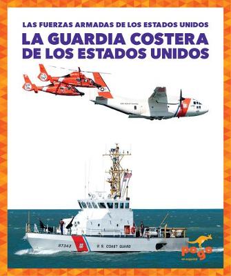 Book cover for La Guardia Costera de Los Estados Unidos (U.S. Coast Guard)