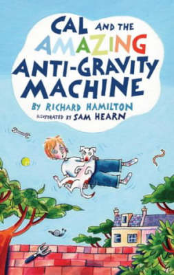 Book cover for Cal and the Amazing Anti-Gravity Machine