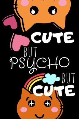 Book cover for Cute But Psycho But Cute