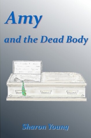 Cover of Amy and the Dead Body