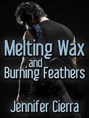 Book cover for Melting Wax and Burning Feathers