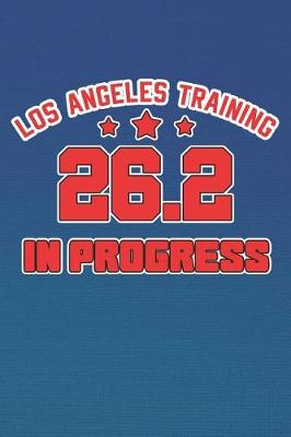 Book cover for Los Angeles Training 26.2 In Progress