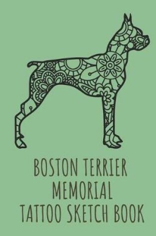 Cover of Boston Terrier Memorial Tattoo Sketch Book