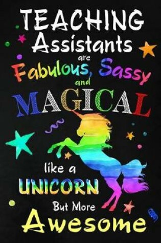 Cover of Teaching Assistants are Fabulous, Sassy and Magical