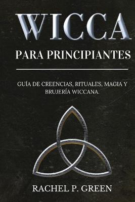 Book cover for Wicca Para Principiantes