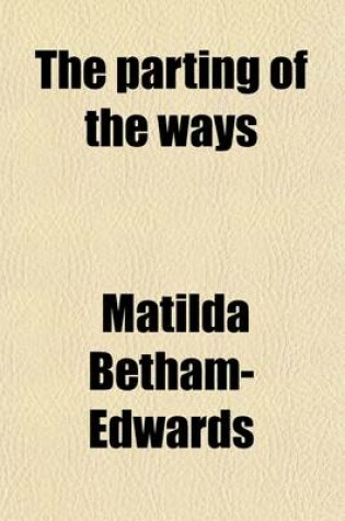 Cover of The Parting of the Ways (Volume 1); A Novel