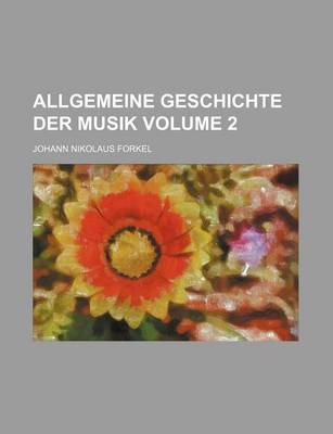 Book cover for Allgemeine Geschichte Der Musik Volume 2