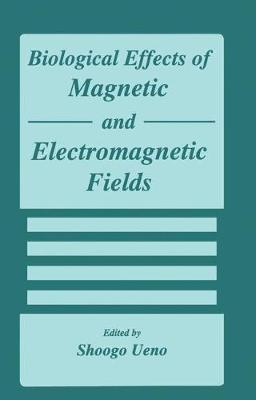 Cover of Biological Effects of Magnetic and Electromagnetic Fields