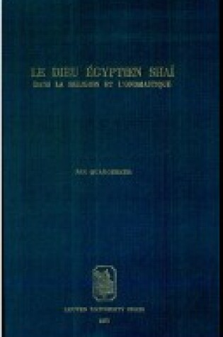 Cover of Le Dieu Egyptien Shai Dans La Religion Et L'onomastique