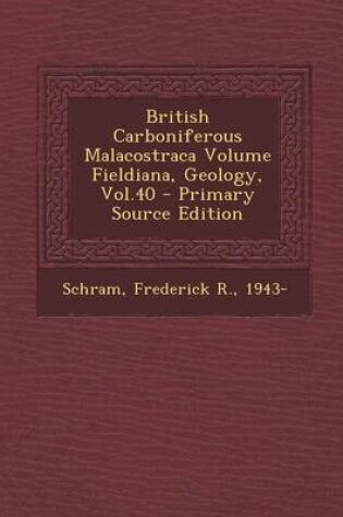 Cover of British Carboniferous Malacostraca Volume Fieldiana, Geology, Vol.40