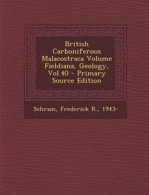 Book cover for British Carboniferous Malacostraca Volume Fieldiana, Geology, Vol.40