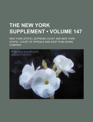 Book cover for The New York Supplement (Volume 147)