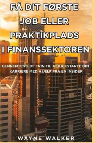 Cover of Få Dit Første Job Eller Praktikplads i Finanssektoren