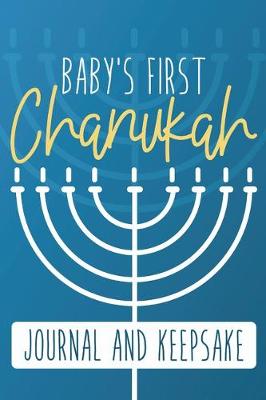 Book cover for Baby's First Chanukah Journal And Family Keepsake