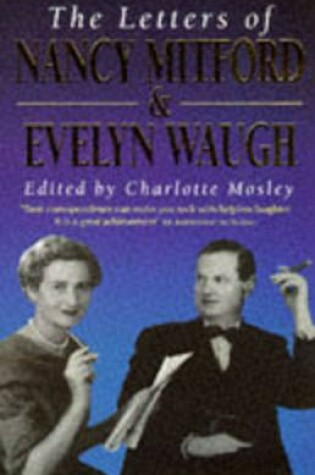 Cover of The Letters of Nancy Mitford and Evelyn Waugh