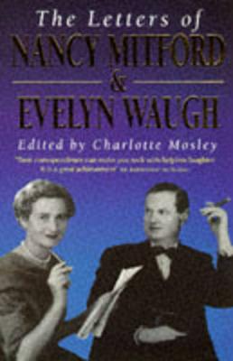 Book cover for The Letters of Nancy Mitford and Evelyn Waugh