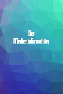 Book cover for Der Medieninformatiker