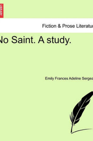 Cover of No Saint. a Study.