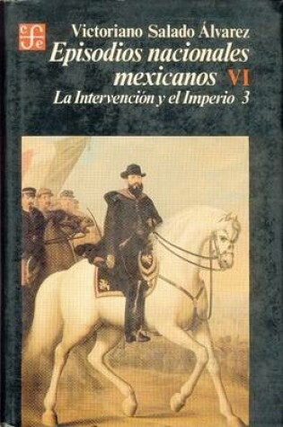 Cover of Episodios Nacionales Mexicanos, Segunda Parte