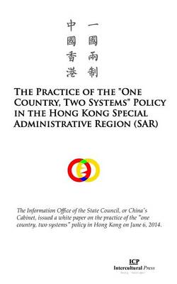 Book cover for The Practice of the "One Country, Two Systems" Policy in the Hong Kong SAR