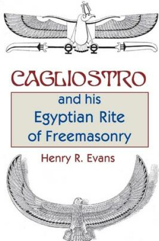 Cover of Cagliostro and His Egyptian Rite of Freemasonry