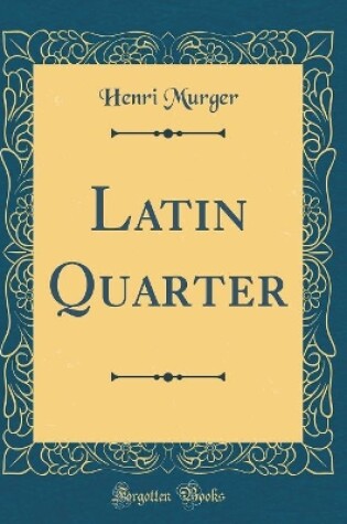 Cover of Latin Quarter (Classic Reprint)