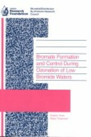 Cover of Bromate Formation and Control During Ozonation of Low Bromide Waters