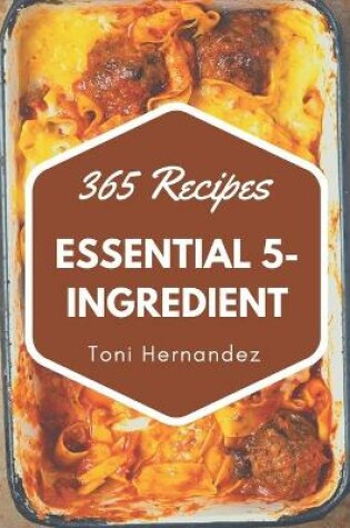 Cover of 365 Essential 5-Ingredient Recipes