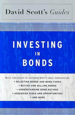 Book cover for David Scott's Guide to Investing in Bonds