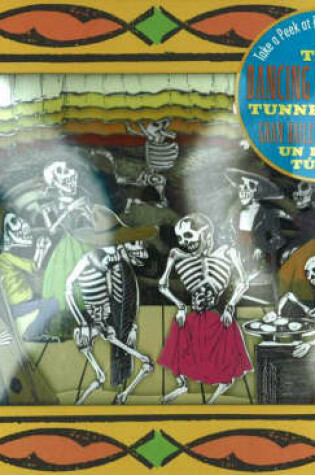 Cover of The Dancing Skeletons Tunnel Book / El Gran Baile de Calaveras Libro del Tunel