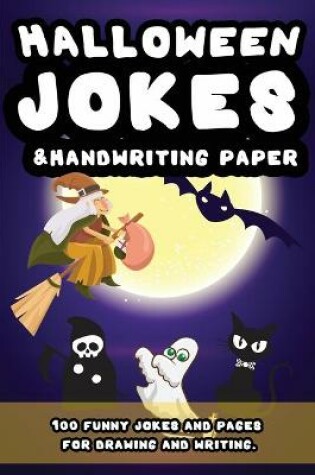 Cover of Halloween Jokes & Handwriting Paper. 100 Funny Jokes and Pages for Drawing and Writing.
