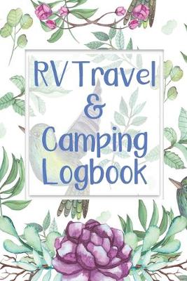 Book cover for RV Travel & Camping Logbook