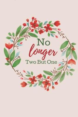 Book cover for No Longer Two But one.