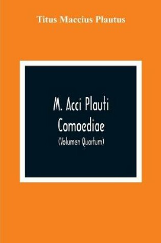 Cover of M. Acci Plauti Comoediae