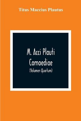 Book cover for M. Acci Plauti Comoediae